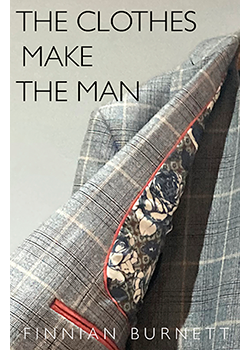The Clothes Make the Man : Finnian Burnett